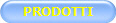 PRODOTTI